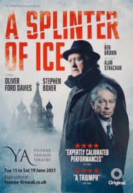 a splinter of ice oliver ford davies stephen boxer karen ascoe original theatre paul ferris du fer