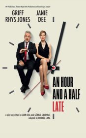 An hour and a half late jean dell gerald sibleyras belinda land griff rhys jones janie dee pw productions theatre royal bath paul ferris du fer