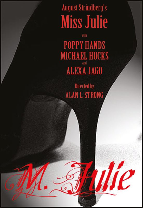 Miss julie august strindberg poppy hands michael hucks alexa jago alan l strong london theatre paul ferris du fer