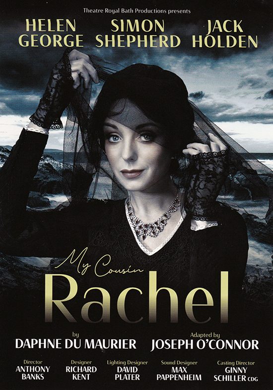 My cousin rachel daphne du maurier joseph o connor anthony banks theatre royal bath uk tour helen george simon shepherd jack holden paul ferris du fer