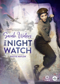 the night watch sarah waters hattie naylor original theatre paul ferris du fer web
